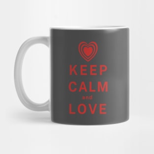 Keep calm and LOVE Mug